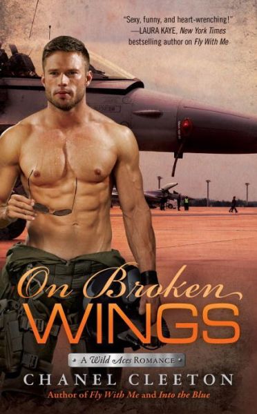 Cover for Chanel Cleeton · On Broken Wings - A Wild Aces Romance (Paperback Book) (2017)