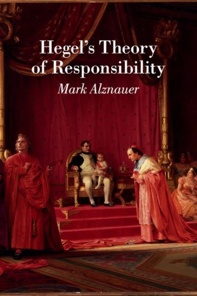 Cover for Alznauer, Mark (Northwestern University, Illinois) · Hegel's Theory of Responsibility (Pocketbok) (2018)