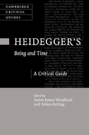 Cover for Heidegger's Being and Time: A Critical Guide - Cambridge Critical Guides (Hardcover Book) (2025)
