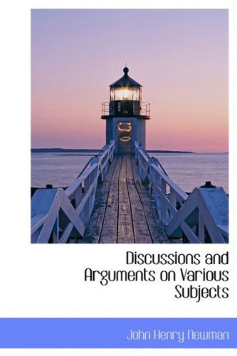 Cover for Cardinal John Henry Newman · Discussions and Arguments on Various Subjects (Hardcover Book) (2009)