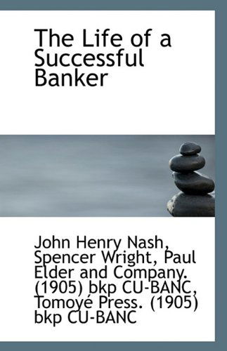 Cover for Spencer Wright · The Life of a Successful Banker (Taschenbuch) (2009)