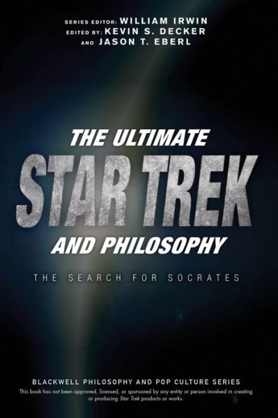 Cover for William Irwin · The Ultimate Star Trek and Philosophy: The Search for Socrates - The Blackwell Philosophy and Pop Culture Series (Paperback Book) (2016)