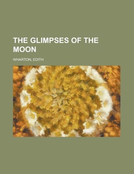Cover for Wharton · The Glimpses of the Moon (Book)