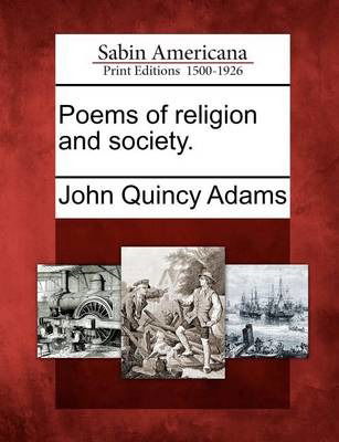 Cover for John Quincy Adams · Poems of Religion and Society. (Paperback Book) (2012)