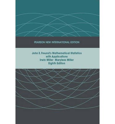 Cover for Irwin Miller · John E. Freund's Mathematical Statistics with Applications: Pearson New International Edition (Paperback Bog) (2013)