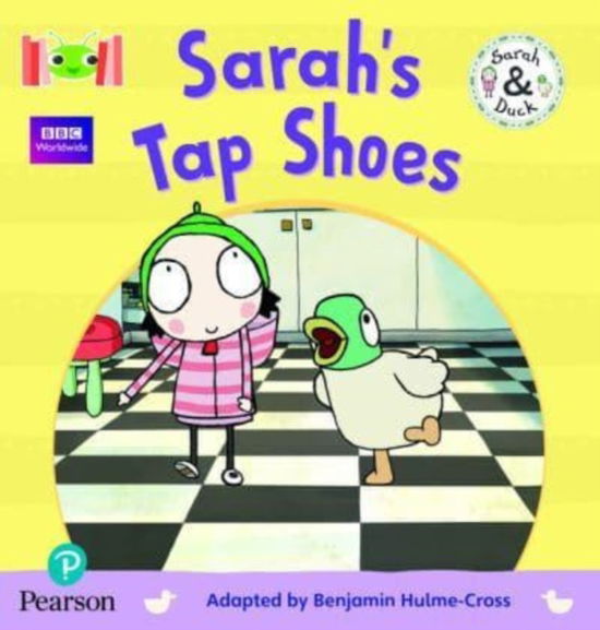 Cover for Benjamin Hulme-Cross · Bug Club Reading Corner: Age 4-5: Sarah and Duck: Sarah's Tap Shoes - BUG CLUB ON ALP (Paperback Book) (2022)