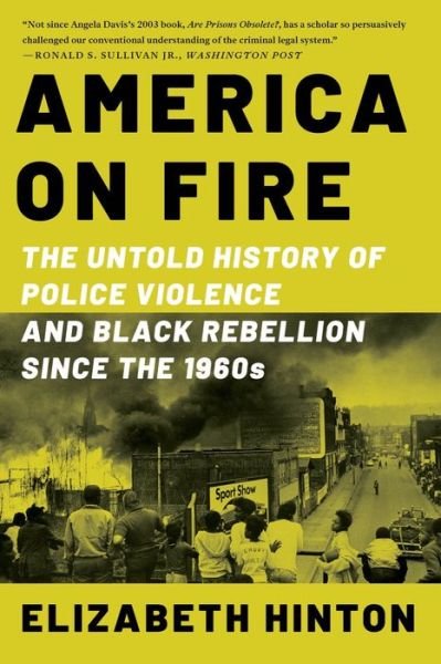 Cover for America on Fire - The Untold History of Police Violence and Black Rebellion Since the 1960s (Pocketbok) (2022)