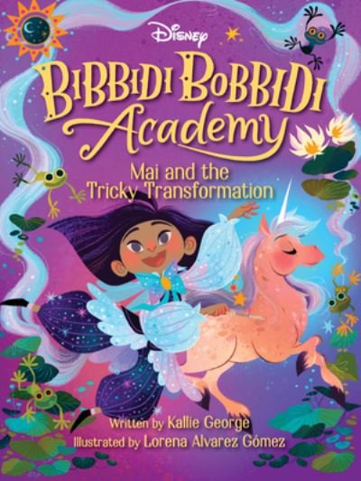 Cover for Kallie George · Disney Bibbidi Bobbidi Academy #2: Mai and the Tricky Transformation - Bibbidi Bobbidi Academy (Pocketbok) (2022)