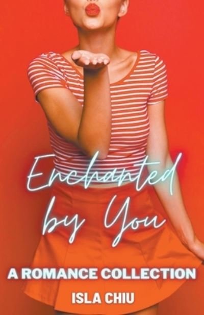 Cover for Isla Chiu · Enchanted by You (Paperback Bog) (2021)