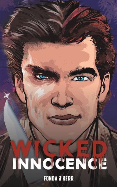 Wicked Innocence - Fonda J Kerr - Kirjat - Austin Macauley Publishers - 9781398448001 - keskiviikko 30. marraskuuta 2022