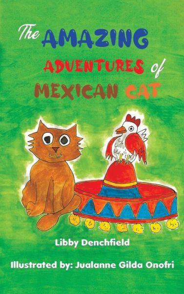 Cover for Libby Denchfield · The Amazing Adventures of Mexican Cat (Hardcover Book) (2022)