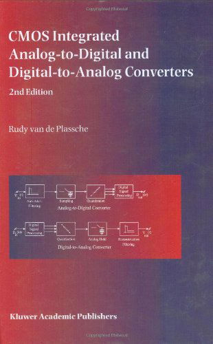 Cover for Rudy J. Van De Plassche · CMOS Integrated Analog-to-Digital and Digital-to-Analog Converters - The Springer International Series in Engineering and Computer Science (Hardcover Book) [2nd ed. 2003 edition] (2003)