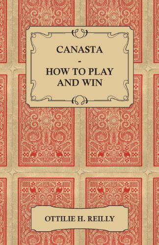 Cover for Ottilie Reilly · Canasta - How to Play and Win (Paperback Book) (2008)