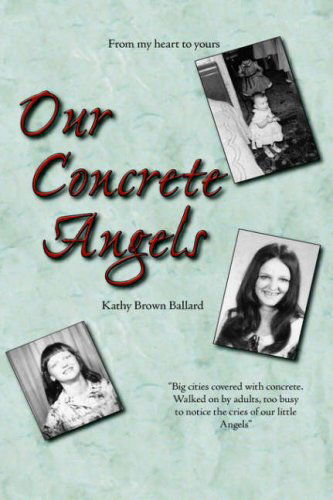 Cover for Kathy Brown Ballard · Our Concrete Angels (Hardcover Book) (2006)