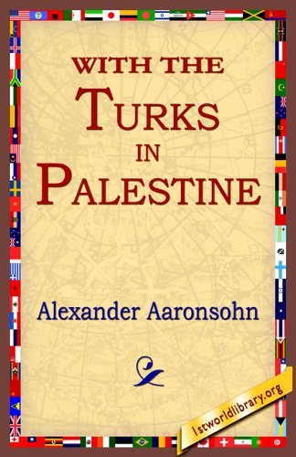 Cover for Alexander Aaronsohn · With the Turks in Palestine (Pocketbok) (2005)