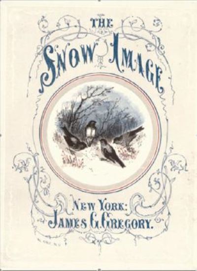 Cover for Nathaniel Hawthorne · Snow-image (Pamphlet) [Ill edition] (2007)