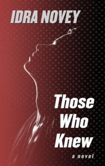 Those Who Knew - Idra Novey - Books - Cengage Gale - 9781432861001 - March 13, 2019