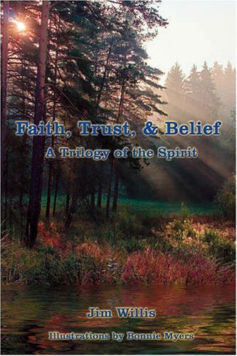 Cover for Jim Willis · Faith, Trust, &amp; Belief: a Trilogy of the Spirit (Paperback Book) (2007)