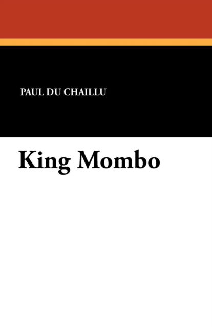 Cover for Paul Du Chaillu · King Mombo (Taschenbuch) (2010)