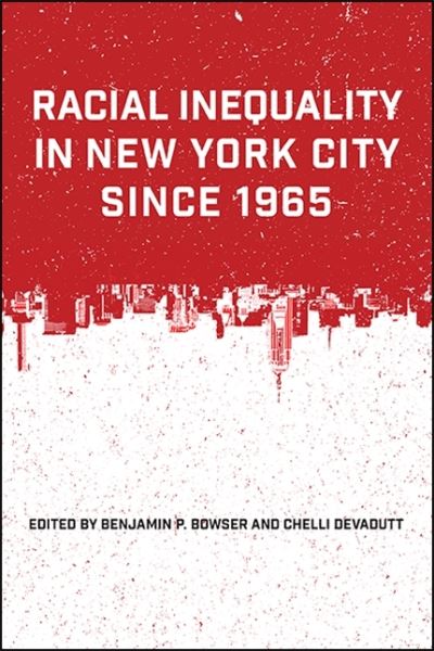 Cover for Bowser DEVADUTT · Racial Inequality in New York City since 1965 (Paperback Book) (2020)