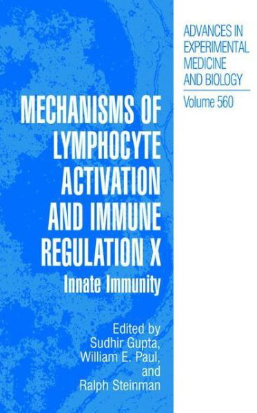 Cover for Sudhir Gupta · Mechanisms of Lymphocyte Activation and Immune Regulation X: Innate Immunity - Advances in Experimental Medicine and Biology (Pocketbok) [Softcover reprint of hardcover 1st ed. 2005 edition] (2010)