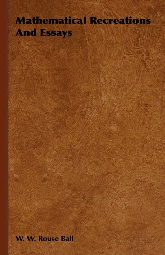 Cover for W. W. Rouse Ball · Mathematical Recreations and Essays (Paperback Book) (2009)