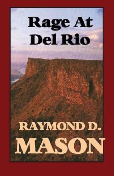Cover for Mason · Rage at Del Rio (Paperback Book) (2009)