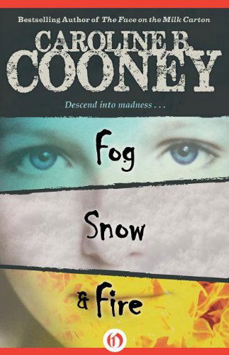 Cover for Caroline B. Cooney · Fog, Snow, and Fire (Paperback Book) (2012)