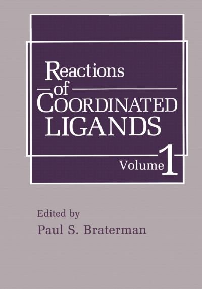 Cover for P S Braterman · Reactions of Coordinated Ligands: Volume 1 (Taschenbuch) [Softcover reprint of the original 1st ed. 1986 edition] (2011)