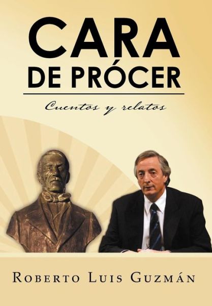 Cover for Roberto Luis Guzm N. · Cara De Pr Cer: Cuentos Y Relatos (Hardcover Book) [Spanish edition] (2012)