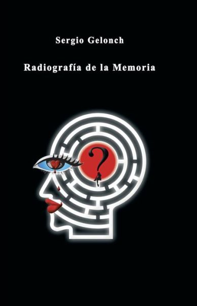 Cover for Sergio Gelonch · Radiografia De La Memoria (Paperback Book) (2013)
