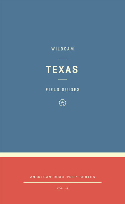 Cover for Kelly Colchin · Wildsam Field Guides: Texas (Paperback Book) (2020)