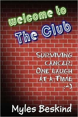 Cover for Myles Beskind · Welcome to the Club! Surviving Cancer, One Laugh at a Time (Taschenbuch) (2011)
