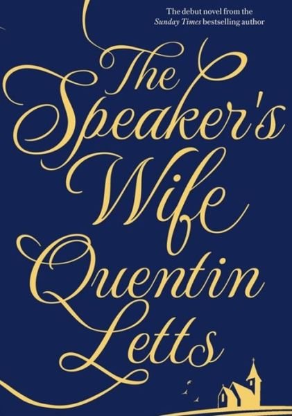 Cover for Quentin Letts · The Speaker's Wife (Hardcover Book) (2015)