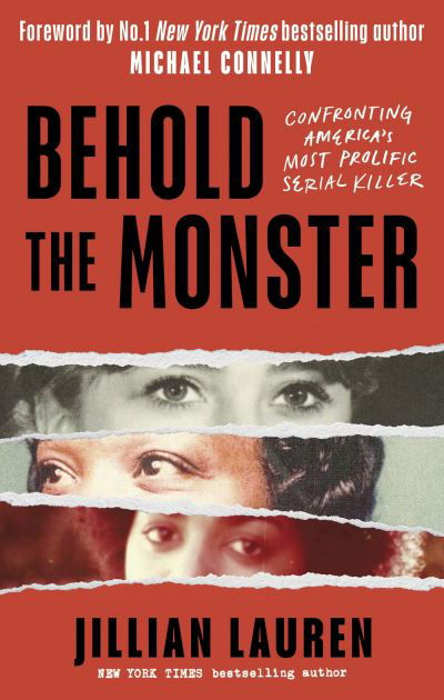 Cover for Jillian Lauren · Behold the Monster: Confronting America's Most Prolific Serial Killer (Paperback Book) (2023)