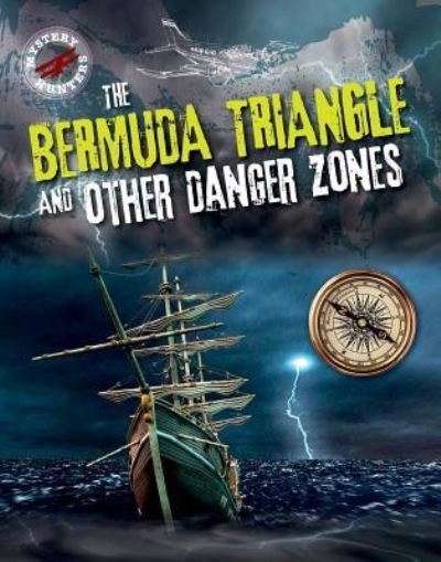 Cover for Sarah Levete · The Bermuda Triangle and Other Danger Zones (Paperback Book) (2016)