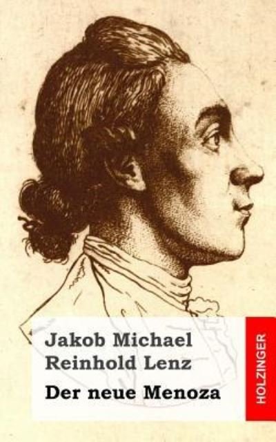 Cover for Jakob Michael Reinhold Lenz · Der Neue Menoza: Oder Geschichte Des Cumbanischen Prinzen Tandi. Eine Komodie (Paperback Book) (2013)