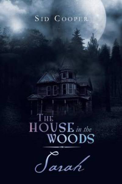 Cover for Sid Cooper · The House in the Woods - Sarah (Paperback Book) (2013)