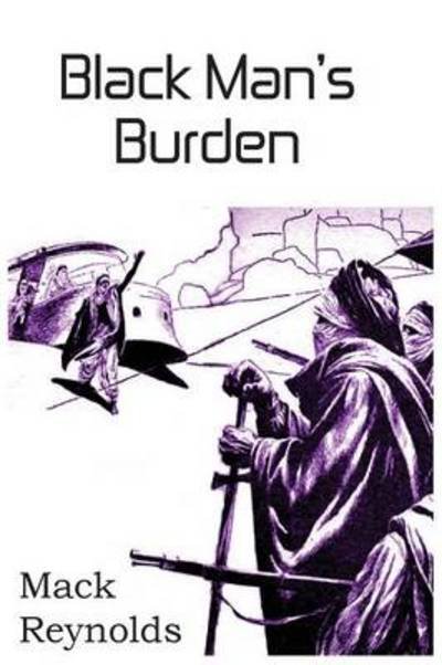 Cover for Mack Reynolds · Black Man's Burden (Taschenbuch) (2013)