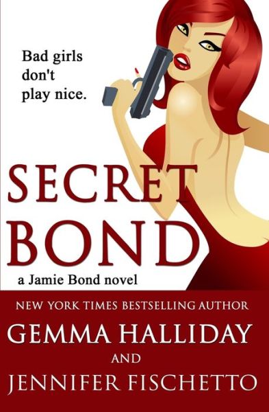 Cover for Gemma Halliday · Secret Bond (Taschenbuch) (2013)