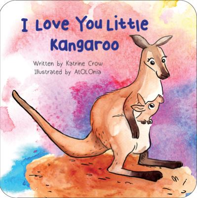 Cover for Katrine Crow · I Love You Little Kangaroo (Book) (2024)