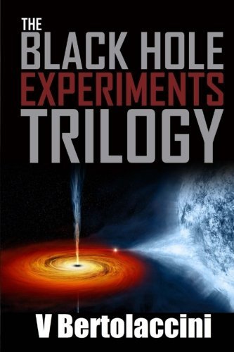 Cover for V Bertolaccini · The Black Hole Experiments Trilogy (Paperback Book) (2013)
