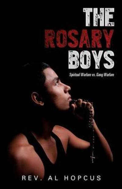 Cover for Rev Al Hopcus · The Rosary Boys (Pocketbok) (2015)