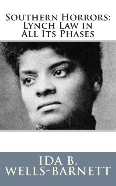 Cover for Ida B Wells-barnett · Southern Horrors: Lynch Law in All Its Phases (Pocketbok) (2014)