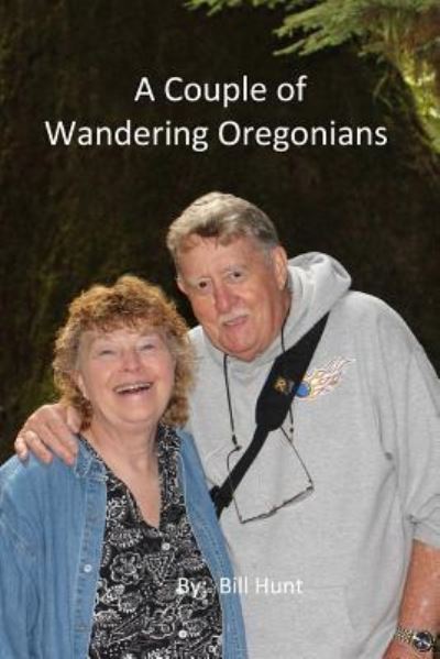 Cover for Bill Hunt · A Couple of Wandering Oregonians (Pocketbok) (2014)