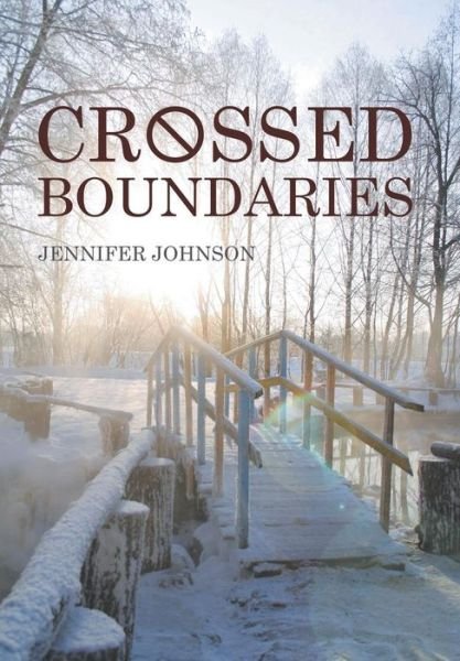 Cover for Jennifer Johnson · Crossed Boundaries (Hardcover Book) (2015)