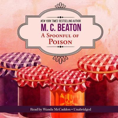 A Spoonful of Poison - M C Beaton - Muzyka - Blackstone Audiobooks - 9781504678001 - 1 grudnia 2015