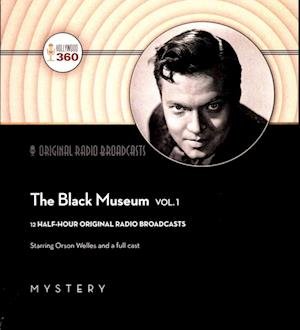 Cover for Orson Welles · The Black Museum, Vol. 1 (CD) (2016)