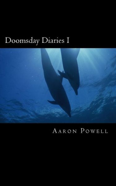 Cover for Aaron B Powell · Doomsday Diaries I (Paperback Book) (2014)