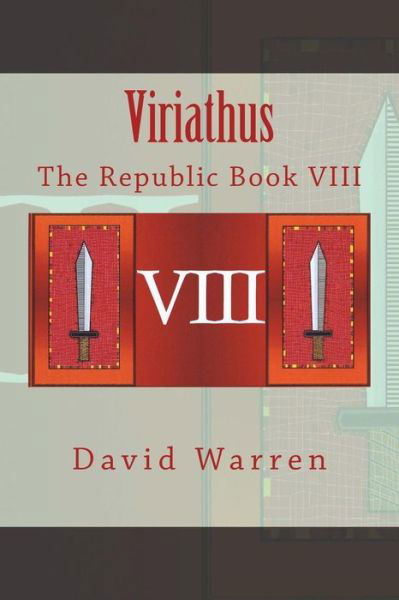 Cover for David Warren · Viriathus: the Republic Book Viii (Taschenbuch) (2015)